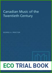 Canadian Music of the Twentieth Century: An Introduction