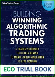 Building Winning Algorithmic Trading Systems: A Trader|s Journey From Data Mining to Monte Carlo Simulation to Live Trading (Wiley Trading)