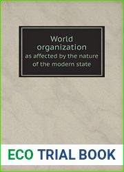 World Organization as Affected by the Nature of the Modern State