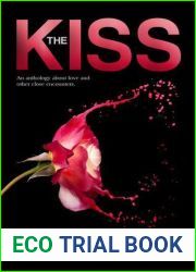 The Kiss: An Anthology of Love and Other Close Encounters