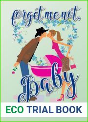 Forget Me Not, Baby: a sweet and clean romance