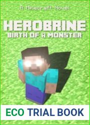 Herobrine Birth Of A Monster - A Minecraft Novel