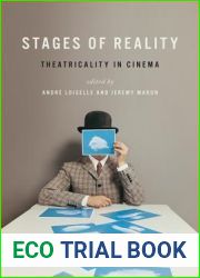 Stages of Reality: Theatricality in Cinema