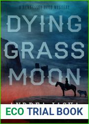 Dying Grass Moon (Hennessey Reed Mystery Series, #2)