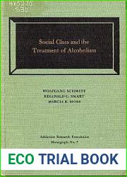 Social Class and the Treatment of Alcoholism: An Investigation of Social Class As a Determinant of Diagnosis, Prognosis, and Therapy (Brookside Monograph)