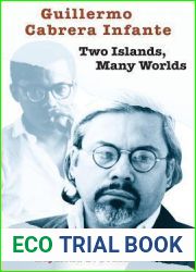 Guillermo Cabrera Infante: Two Islands, Many Worlds (Texas Pan American Series)
