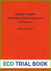 Singular Integrals and Differentiability Properties of Functions (Pms-30), Volume 30