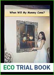 When Will My Mommy Come?