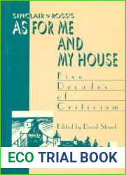 Sinclair Ross|s As for Me and My House: Five Decades of Criticism