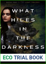 What Hides in the Darkness (The Light Trilogy #1)