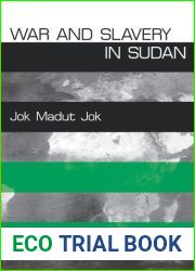 War and Slavery in Sudan (The Ethnography of Political Violence)