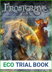 Frostgrave: Fantasy Wargames in the Frozen City