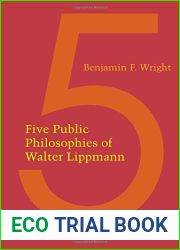 Five Public Philosophies of Walter Lippmann by Benjamin F. Wright (2015-01-15)