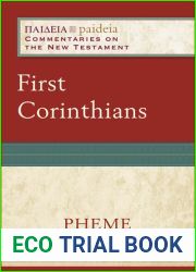 First Corinthians: (A Cultural, Exegetical, Historical, and Theological Bible Commentary on the New Testament) (Paideia: Commentaries on the New Testament)