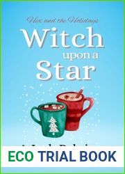 Witch Upon A Star (Hex and the Holidays Book 2)