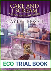 Cake and I Scream: A Down South Cafe Mystery