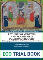 Rethinking Medieval and Renaissance Political Thought (Themes in Medieval and Early Modern History)