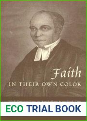 Faith in Their Own Color: Black Episcopalians in Antebellum New York City (Religion and American Culture)