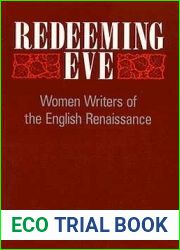 Redeeming Eve: Women Writers of the English Renaissance (Princeton Legacy Library, 810)