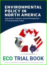 Environmental Policy in North America: Approaches, Capacity, and the Management of Transboundary Issues