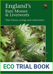 England|s Rare Mosses and Liverworts: Their History, Ecology, and Conservation (WILDGuides, 53)