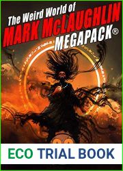 The Weird World of Mark McLaughlin MEGAPACK(R): 28 Stories By a Master of the Macabre
