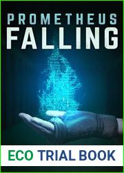 Prometheus Falling (Prometheus Dystopian Trilogy Book 2)