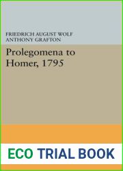 Prolegomena to Homer, 1795 (Princeton Legacy Library) by Friedrich August Wolf (2014-07-14)