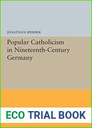 Popular Catholicism in Nineteenth-Century Germany (Princeton Legacy Library, 5394)