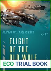 Flight of the Old Wolf (Against the Endless Dark Book 1)