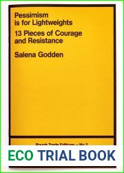 Pessimism is for Lightweights: 13 Pieces of Courage and Resistance