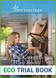 The Cowgirl|s Last Rodeo (Love Inspired)