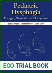 Pediatric Dysphagia: Etiologies, Diagnosis, and Management