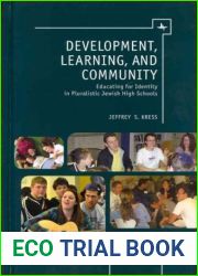 [(Development, Learning and Community : Educating for Identity in Pluralistic Jewish High Schools)] [By (author) Jeffrey S. Kress] published on (May, 2012)