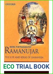 Ramanujar: The Life and Ideas of Ramanuja (Indira Parthasarathy) English T. Sriraman, Critical Introduction And Commentary By C.T. Indra