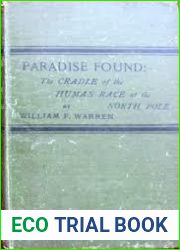 Paradise Found; The Cradle of the Human Race at the North Pole; A Study of the Prehistoric World