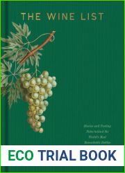 The Wine List: Stories and Tasting Notes behind the World|s Most Remarkable Bottles