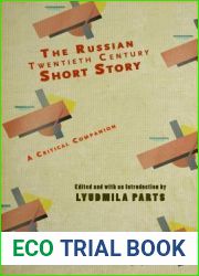 The Russian Twentieth Century Short Story: A Critical Companion (Cultural Revolutions: Russia in the Twentieth Century)