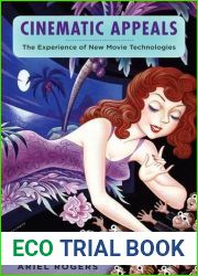 Cinematic Appeals: The Experience of New Movie Technologies (Film and Culture Series) by Ariel Rogers (2013-12-06)