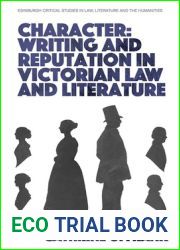 Character, Writing, and Reputation in Victorian Law and Literature (Edinburgh Critical Studies in Law, Literature and the Humanities)