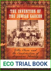 The Invention of the Jewish Gaucho