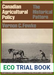 Canadian Agricultural Policy: The Historical Pattern (Canadian University Paperbooks)