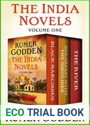 The India Novels Volume One: Black Narcissus, Breakfast with the Nikolides, and The River