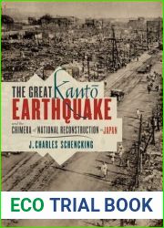 The Great Kanto Earthquake and the Chimera of National Reconstruction in Japan (Contemporary Asia in the World) by J. Charles Schencking (2013-07-02)