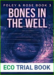 Bones In The Well: Australian Crime Thriller (Foley and Rose Book 3)