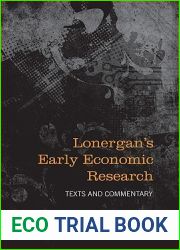 Lonergan|s Early Economic Research: Texts and Commentary (Lonergan Studies)