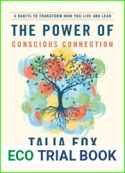 The Power of Conscious Connection: 4 Habits to Transform How You Live and Lead