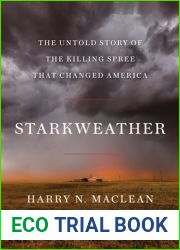 Starkweather: The Untold Story of the Killing Spree that Changed America