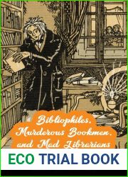Bibliophiles, Murderous Bookmen, and Mad Librarians : The Story of Books in Modern Spain