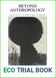 Beyond Anthropology by Bernard McGrane (1989-04-15)